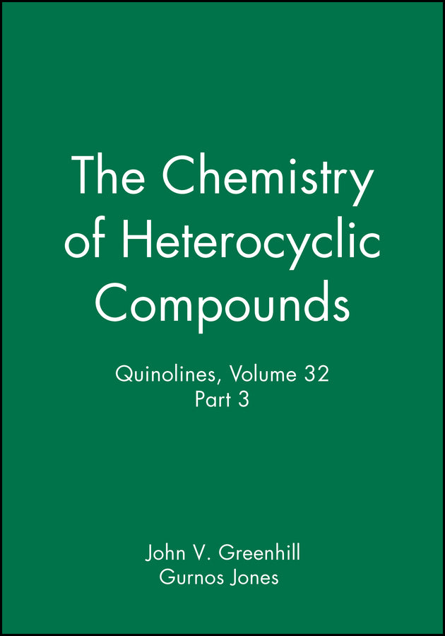 Quinolines, Volume 32, Part 3 (Hardback) 9780471926443