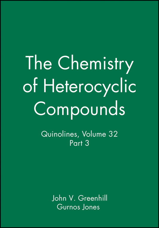 Quinolines, Volume 32, Part 3 (Hardback) 9780471926443
