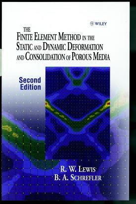 The Finite Element Method in the Static and Dynamic Deformation and Consolidation of Porous Media (Hardback) 9780471928096