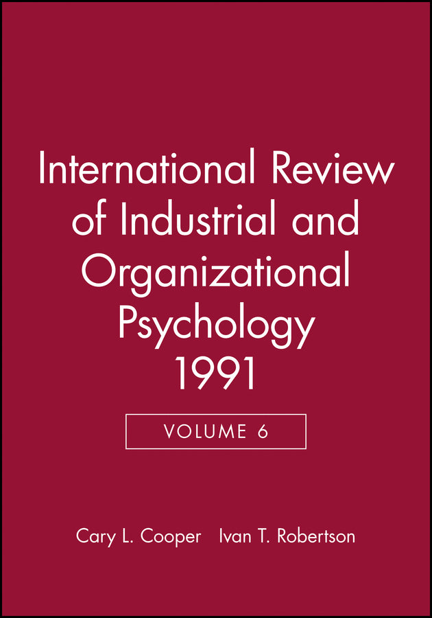 International Review of Industrial and Organizational Psychology 1991, Volume 6 (Hardback) 9780471928195