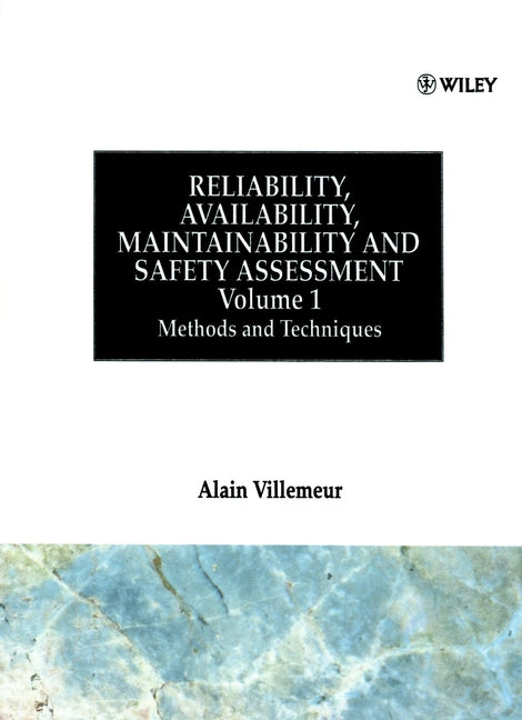 Reliability, Availability, Maintainability and Safety Assessment, Methods and Techniques (Hardback) 9780471930488