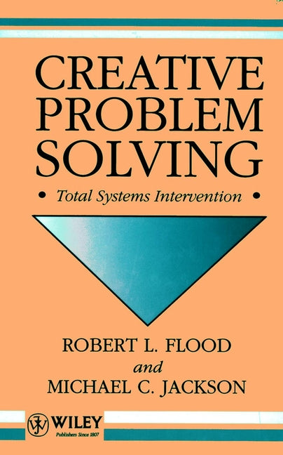 Creative Problem Solving; Total Systems Intervention (Hardback) 9780471930525