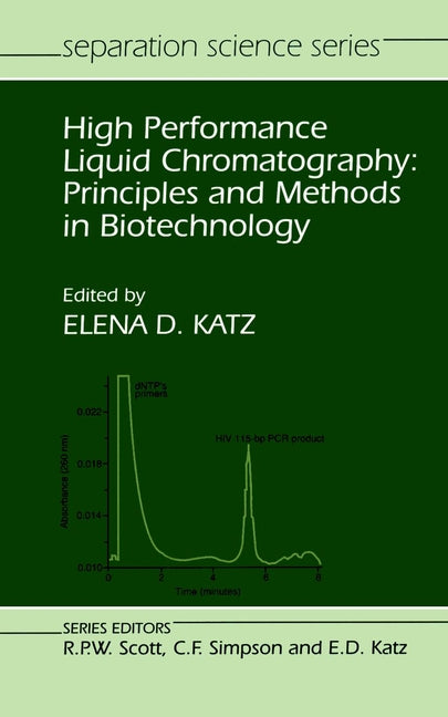 High Performance Liquid Chromatography; Principles and Methods in Biotechnology (Hardback) 9780471934448