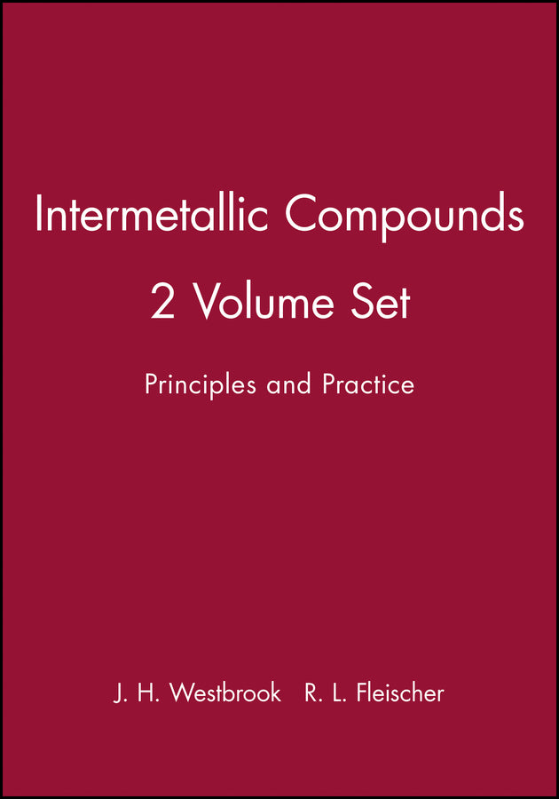 Intermetallic Compounds, 2 Volume Set; Principles and Practice (Hardback) 9780471934530