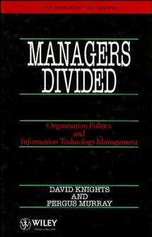 Managers Divided; Organisation Politics and Information Technology Management (Hardback) 9780471935865
