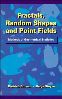 Fractals, Random Shapes and Point Fields; Methods of Geometrical Statistics (Hardback) 9780471937579