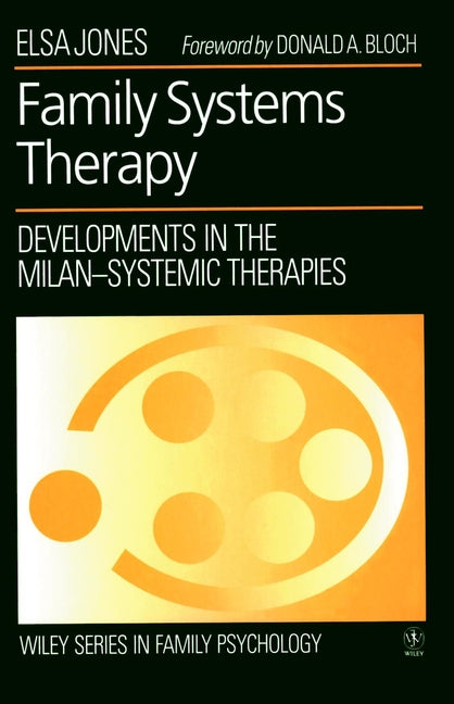 Family Systems Therapy; Developments in the Milan-Systemic Therapies (Paperback / softback) 9780471938255