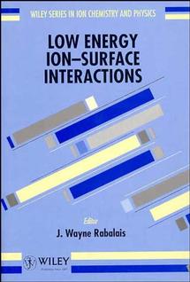 Low Energy Ion-Surface Interactions (Hardback) 9780471938910