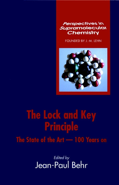 The Lock-and-Key Principle; The State of the Art--100 Years On (Hardback) 9780471939023