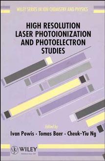 High Resolution Laser Photoionization and Photoelectron Studies (Hardback) 9780471941583
