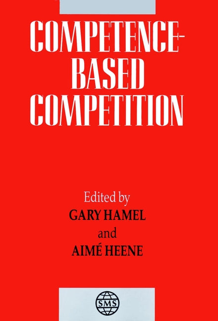 Competence-Based Competition (Hardback) 9780471943976