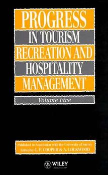 Progress in Tourism, Recreation and Hospitality Management, Volume 5 (Hardback) 9780471944331