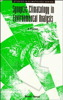 Synoptic Climatology in Environmental Analysis; A Primer (Hardback) 9780471947967