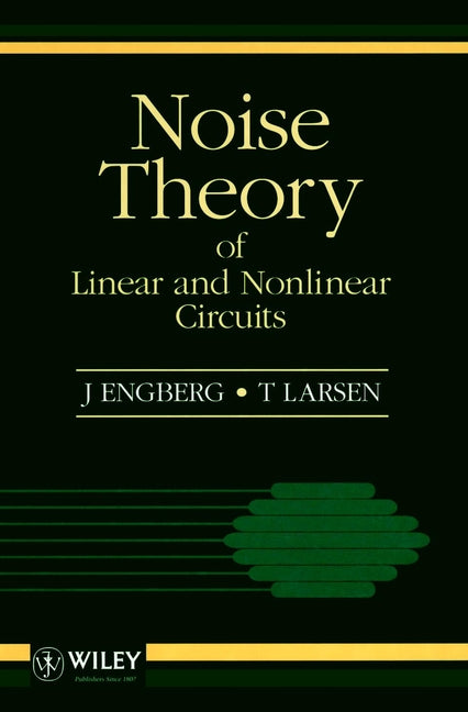 Noise Theory of Linear and Nonlinear Circuits (Hardback) 9780471948254