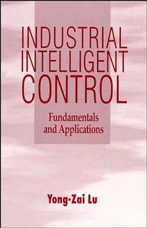 Industrial Intelligent Control; Fundamentals and Applications (Hardback) 9780471950585