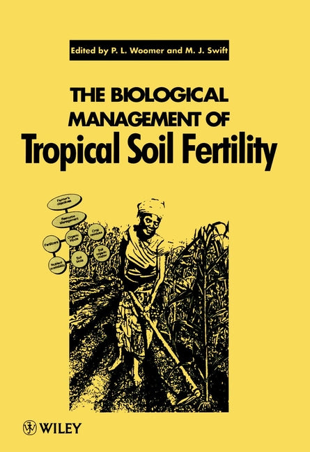 The Biological Management of Tropical Soil Fertility (Hardback) 9780471950950