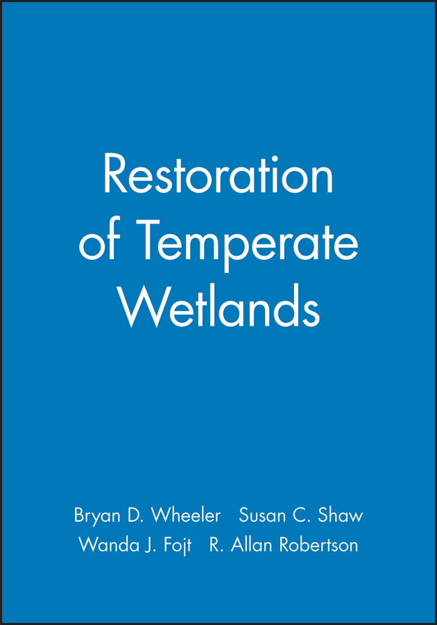 Restoration of Temperate Wetlands (Hardback) 9780471951056