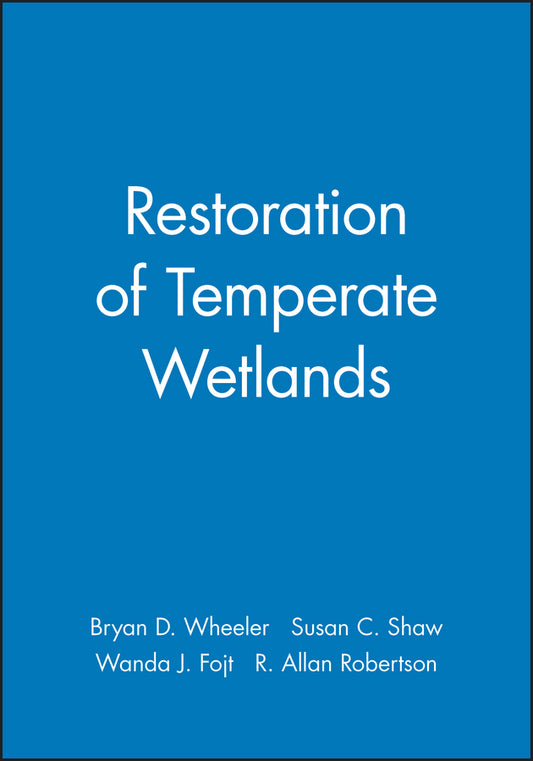 Restoration of Temperate Wetlands (Hardback) 9780471951056