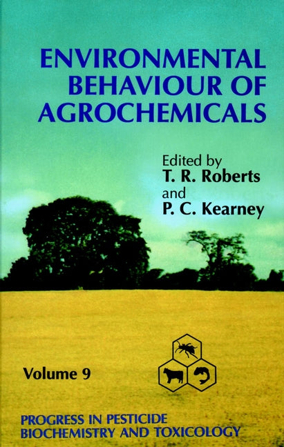 Progress in Pesticide Biochemistry and Toxicology, Environmental Behaviour of Agrochemicals (Hardback) 9780471953012