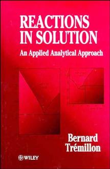 Reactions in Solution; An Applied Analytical Approach (Hardback) 9780471953074