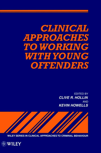 Clinical Approaches to Working with Young Offenders (Hardback) 9780471953487
