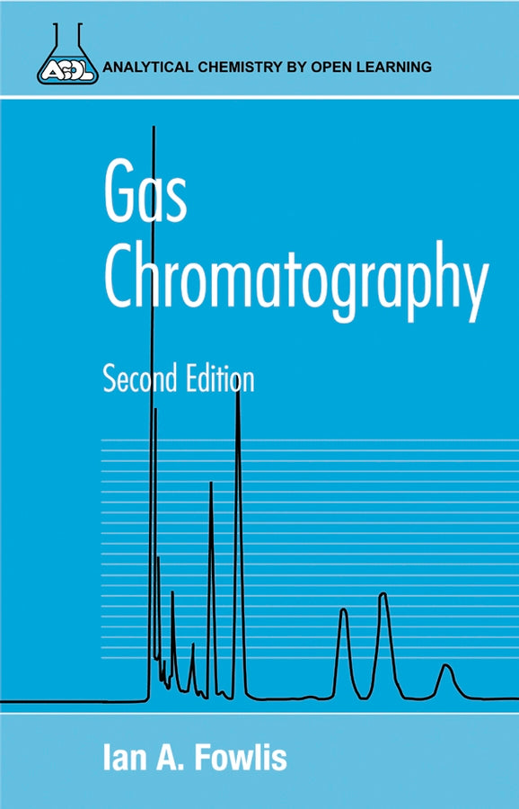 Gas Chromatography; Analytical Chemistry by Open Learning (Paperback / softback) 9780471954682