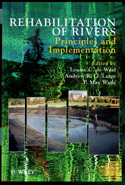 Rehabilitation of Rivers; Principles and Implementation (Hardback) 9780471957539