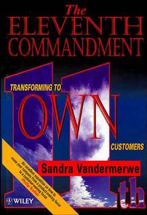 The Eleventh Commandment; Transforming to "Own" Customers (Hardback) 9780471958239