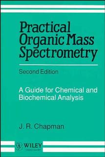 Practical Organic Mass Spectrometry; A Guide for Chemical and Biochemical Analysis (Paperback / softback) 9780471958314