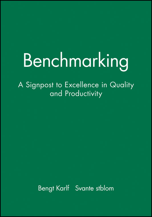 Benchmarking: A Signpost to Excellence in Quality and Productivity + Workbook (Hardback) 9780471958918