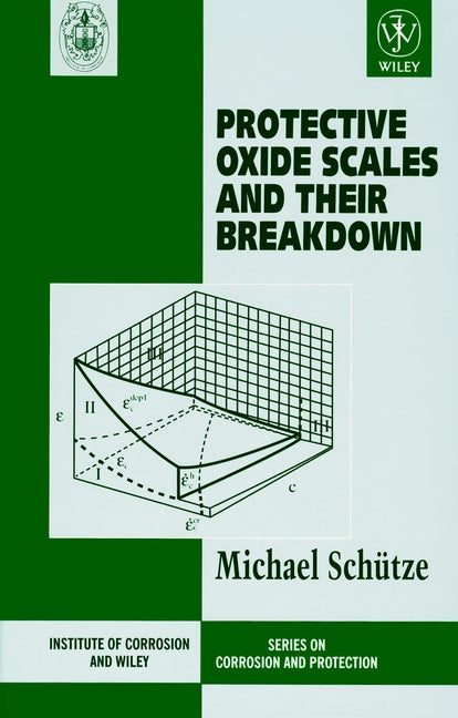 Protective Oxide Scales and Their Breakdown (Hardback) 9780471959045