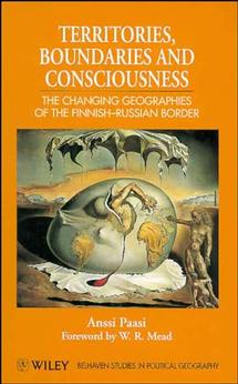 Territories, Boundaries and Consciousness; The Changing Geographies of the Finnish-Russian Border (Hardback) 9780471961192