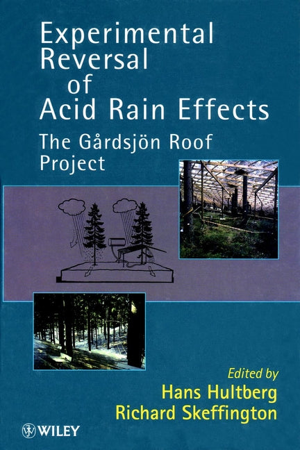 Experimental Reversal of Acid Rain Effects; The Gårdsjön Roof Project (Hardback) 9780471961512