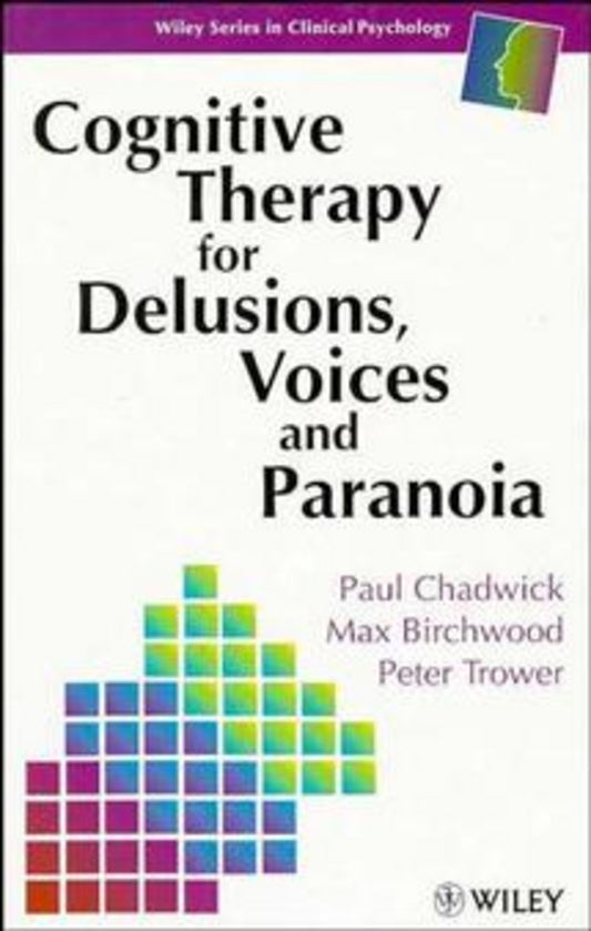 Cognitive Therapy for Delusions, Voices and Paranoia (Paperback / softback) 9780471961734