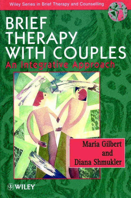 Brief Therapy with Couples; An Integrative Approach (Paperback / softback) 9780471962069