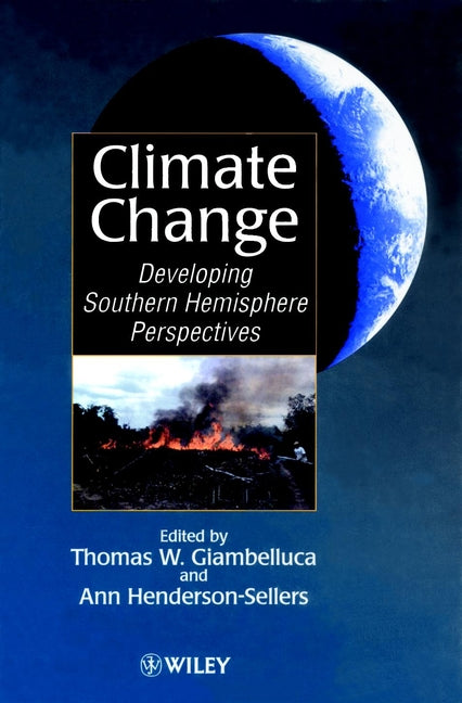 Climate Change; Developing Southern Hemisphere Perspectives (Hardback) 9780471962144