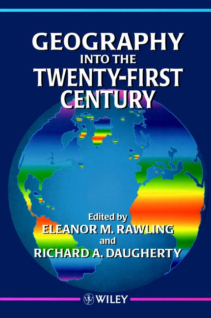 Geography into the Twenty-First Century (Paperback / softback) 9780471962366