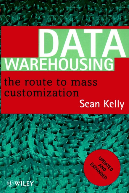Data Warehousing; The Route to Mass Communication (Paperback / softback) 9780471963288