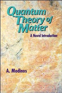 Quantum Theory of Matter; A Novel Introduction (Hardback) 9780471963639
