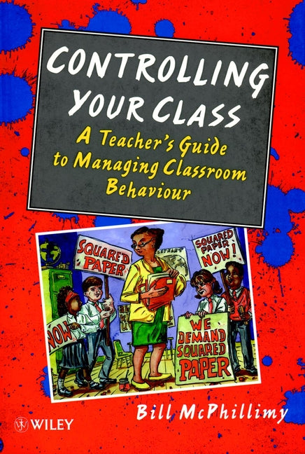 Controlling your Class; A Teacher's Guide to Managing Classroom Behavior (Paperback / softback) 9780471965688