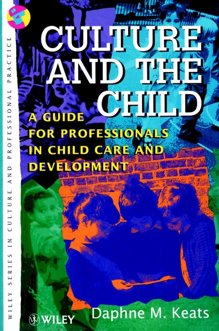 Culture and the Child; A Guide for Professionals in Child Care and Development (Paperback / softback) 9780471966258