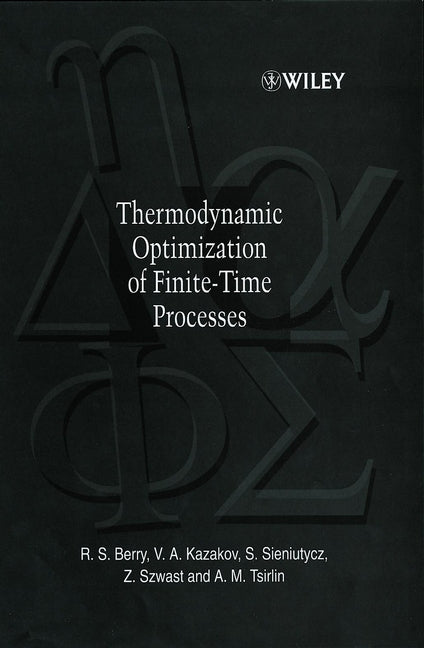 Thermodynamic Optimization of Finite-Time Processes (Hardback) 9780471967521