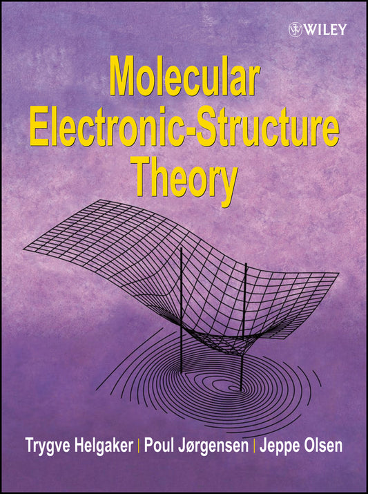 Molecular Electronic-Structure Theory (Hardback) 9780471967552