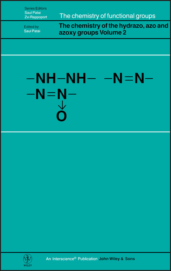 The Chemistry of the Hydrazo, Azo and Azoxy Groups, Volume 2 (Hardback) 9780471968856
