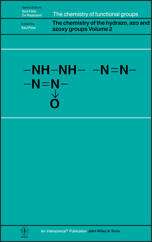 The Chemistry of the Hydrazo, Azo and Azoxy Groups, Volume 2 (Hardback) 9780471968856