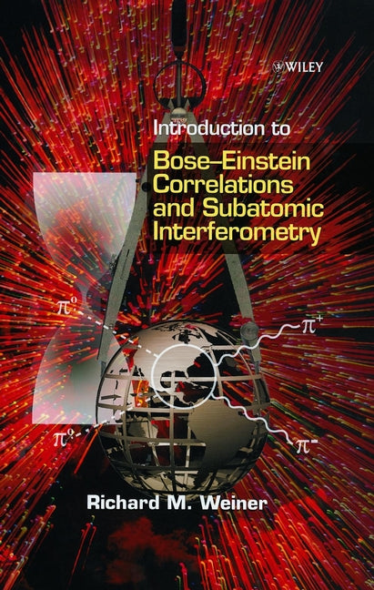 Introduction to Bose - Einstein Correlations and Subatomic Interferometry (Hardback) 9780471969228