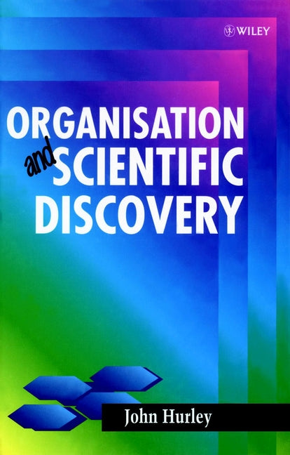 Organisation and Scientific Discovery (Hardback) 9780471969631