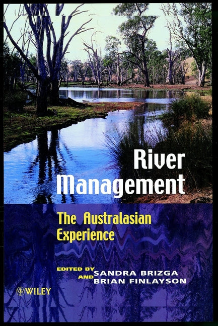 River Management; The Australasian Experience (Hardback) 9780471969761