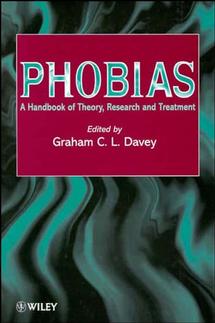 Phobias; A Handbook of Theory, Research and Treatment (Hardback) 9780471969839
