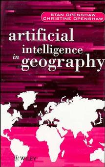 Artificial Intelligence in Geography (Hardback) 9780471969914
